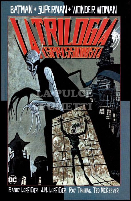 GRANDI OPERE DC - BATMAN SUPERMAN WONDER WOMAN: LA TRILOGIA ESPRESSIONISTA